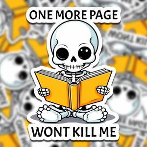 Bookish Sticker, One More Page Wont Kill Me, Anxiety Sticker, Book Lover Decal, Laptop Decal, Gifts For Readers, Funny Kindle Sticker