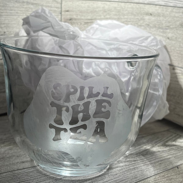 Spill the Tea - Hand Etched Glass Tea Mug | Elegant Script & Teacup Design | Perfect Gift for Tea Lovers