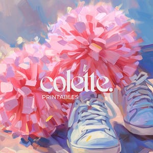 May include: An artistic rendering featuring two pink pom-poms and a pair of white sneakers. The text "colette. PRINTABLES" is displayed in white. The background is a blend of blue, pink, and purple brushstrokes, creating a soft, painterly effect.