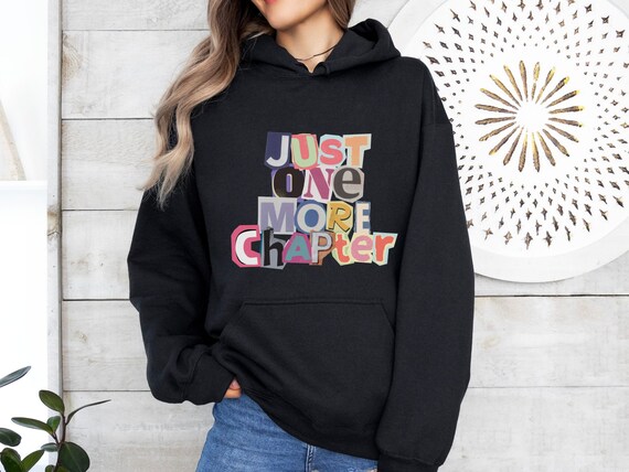 Just One More Chapter Magazine Letter Cut Out Hooded Sweatshirt for Readers Ransom Letter Burn Book Style Font Bookish Sweatshirt Gift Etsy