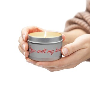 You melt my heart Tin Candles, Valentines GIft Anniversary Gift