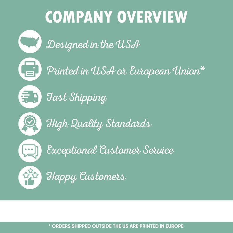 May include: A teal graphic with white text and icons. The text reads "COMPANY OVERVIEW" and lists key features: Designed in the USA, Printed in USA or European Union, Fast Shipping, High Quality Standards, Exceptional Customer Service, and Happy Customers.