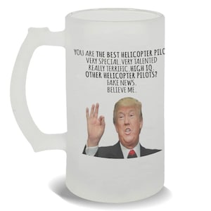 Helicopter Pilot Funny Trump Frosted Beer Mug Gift Best Birthday Christmas Jobs
