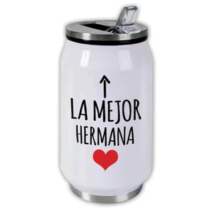 La Mejor Hermana Can Bottle Gift Sister Heart Love Family Spanish Espanol Christmas