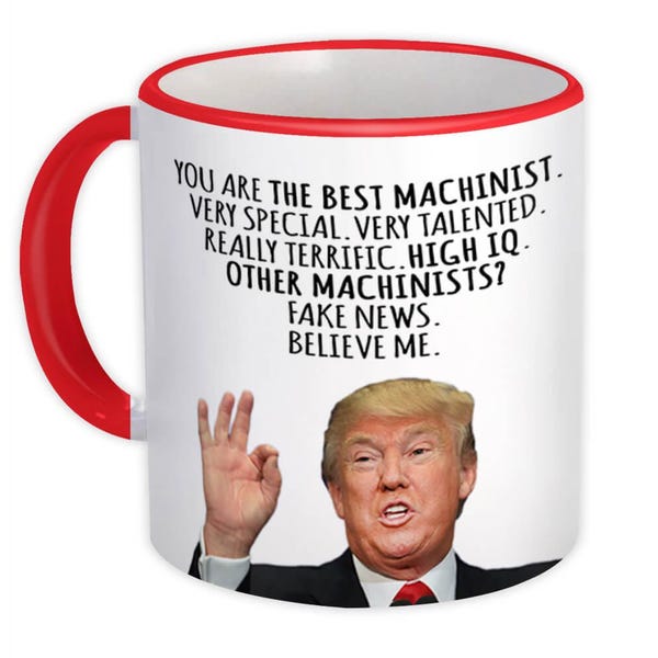 MACHINIST Funny Trump Mug Gift Best MACHINIST Birthday Christmas Jobs