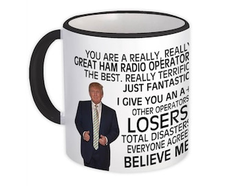 HAM RADIO OPERATOR Funny Trump Mug Gift Great Birthday Christmas Jobs