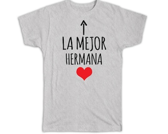 La Mejor Hermana T-Shirt Gift Sister Heart Love Family Spanish Espanol Christmas
