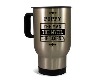 POPPY Travel Mug Silver Gift The Man Myth Legend Family Christmas Grandfather Grandpa Masculine For Him