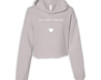 Your Custom Message Heart Hoodies Women Cropped Gift Personalized Valentines Day