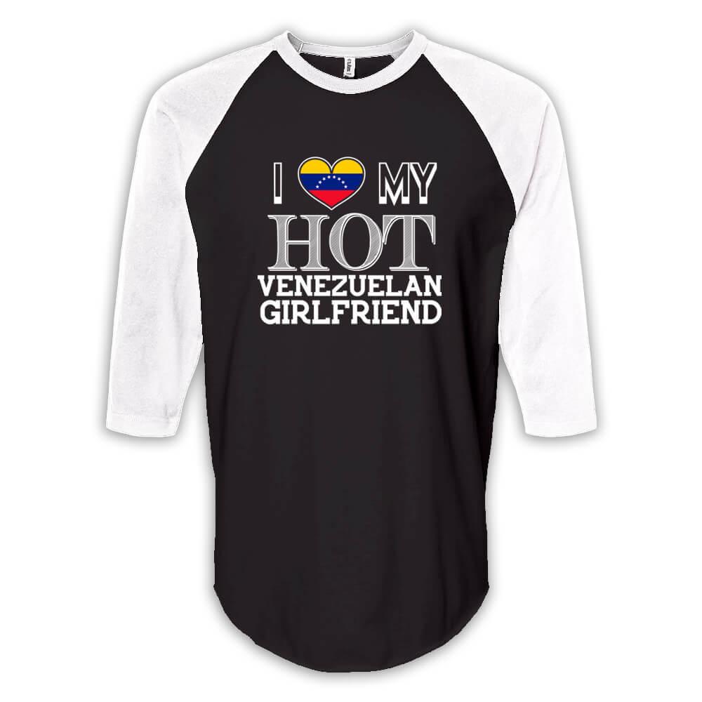 I Love My Hot Venezuelan Girlfriend Raglan Shirt Gift Venezuela Flag Valentines Day