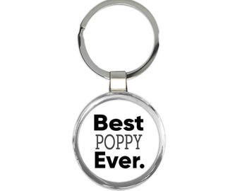Best POPPY Ever Gift Round Keychain Idea Family Christmas Birthday Funny