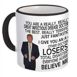 INFECTIOUS DISEASE DOCTOR Funny Trump Mug Gift Great Birthday Christmas Jobs