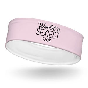 Worlds Sexiest COOK Headband Gift Profession Work Friend Coworker