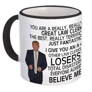 LAW CLERK Funny Trump Mug Gift Great LAW Clerk Birthday Christmas Jobs