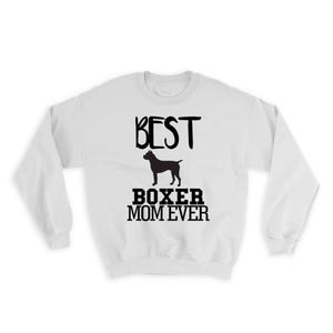 Best Boxer MOM Ever Sweatshirt Gift Dog Silhouette Funny Pet Cartoon Owner