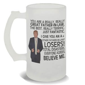 Gift for FATHER-IN-LAW Frosted Beer Mug Gift Donald Trump Great Father-in-law Fathers Day