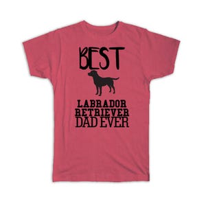 Best Dog Labrador Retriever Dad Ever T-Shirt Gift Dog Silhouette Pet Cartoon Owner