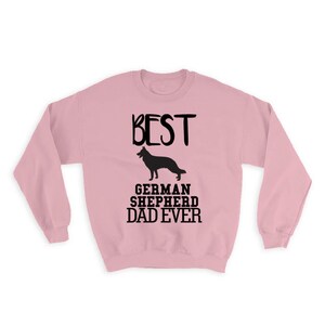 Best German Shepherd Dad Ever Sweatshirt Gift Dog Silhouette Funny Pet Cartoon Owner