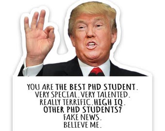 Pegatina divertida de Trump para estudiantes de doctorado. Regalo ideal para cumpleaños, Navidad, empleos y educación.
