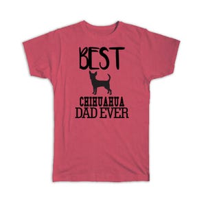 Best Chihuahua Dad Ever T-Shirt Gift Dog Silhouette Funny Pet Cartoon Owner