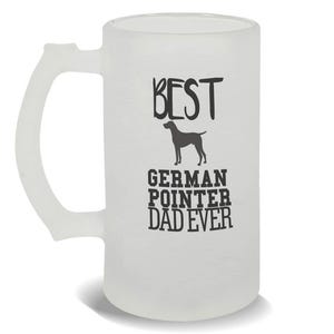 Best German Pointer Dad Ever Frosted Beer Mug Gift Dog Silhouette Funny Pet Cartoon Owner