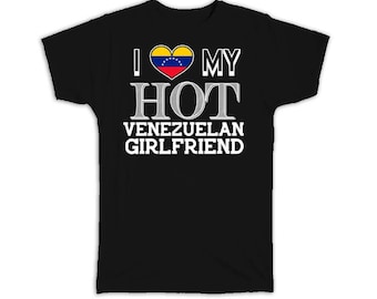 I Love My Hot Venezuelan Girlfriend T-Shirt Gift Venezuela Flag Valentines Day