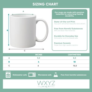May include: A white ceramic mug with a handle, displayed with a sizing chart. The mug is 3.5 inches in diameter, 4 inches tall, and 6 inches wide. The chart also includes measurements in centimeters. The mug is dishwasher and microwave safe.