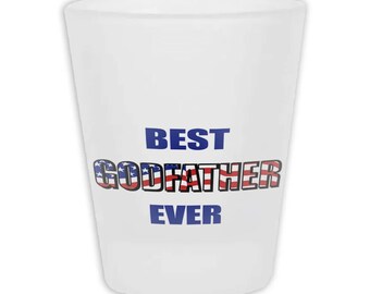 Best GODFATHER Ever Frosted Shot Glass Gift Family USA Flag American Patriot