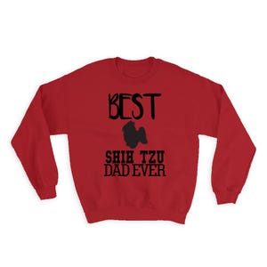 Best Shih Tzu Dad Ever Sweatshirt Gift Dog Silhouette Funny Pet Cartoon Owner