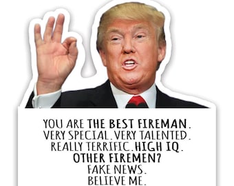 Funny Trump Fireman Vinyl Sticker - MAGA Humor Gift