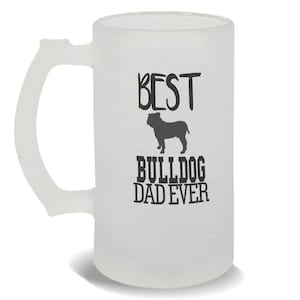 Best Bulldog Dad Ever Frosted Beer Mug Gift Dog Silhouette Funny Pet Cartoon Owner