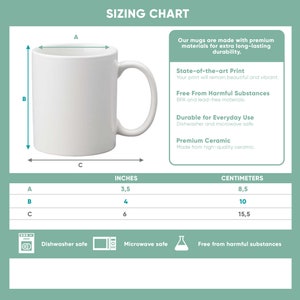 May include: A white ceramic mug with a handle, displayed with a sizing chart. The mug is 3.5 inches in diameter, 4 inches tall, and 6 inches wide. The chart also includes measurements in centimeters. The mug is dishwasher and microwave safe.