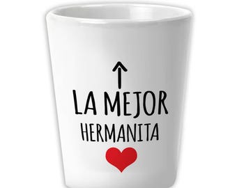 La Mejor Hermanita Ceramic Shot Glass Gift Sister Heart Love Family Spanish Espanol Christmas