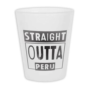 Straight Outta Peru Mat borrelglas Cadeau Expatland Peruaanse reissouvenir