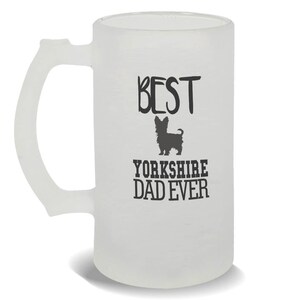Best Yorkshire Dad Ever Frosted Beer Mug Gift Dog Silhouette Funny Pet Cartoon Owner