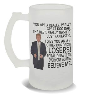 Gift For Great DOG DAD Trump Frosted Beer Mug Gift Birthday Christmas Day Family Funny MAGA