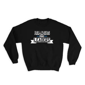Readers Make Leaders Sweatshirt Gift Reading Books