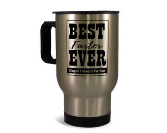 Best Farter Ever Travel Mug Silver Gift Oops I Meant Father DAD Funny Joke Day
