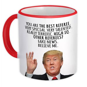 REFEREE Funny Trump Mug Gift Best REFEREE Birthday Christmas Jobs
