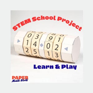 May include: A cylindrical paper combination lock model featuring rotating numbered rings with digits 0 through 9. The white and beige paper structure displays blue arrow icons and the text STEM School Project, Learn & Play, and PAPER Models World.