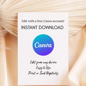 May include: White card with the text "Edit with a free Canva account! INSTANT DOWNLOAD" and a blue and purple Canva logo. Additional text reads "Edit from any device, Easy to Use, Print or Send Digitally."