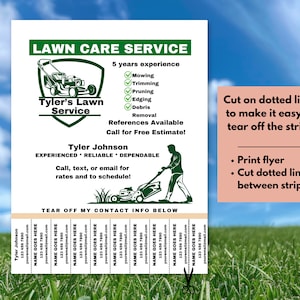 Puede incluir: Folleto de servicio de cuidado de c&eacute;sped verde y blanco con una cortadora de c&eacute;sped de dibujos animados y un hombre cortando el c&eacute;sped. El folleto tiene el texto "Lawn Care Service", "Tyler's Lawn Service", "5 years experience", "Mowing", "Trimming", "Pruning", "Edging", "Debris", "Removal", "References Available", "Call for Free Estimate!", "Tyler Johnson", "EXPERIENCED RELIABLE DEPENDABLE", "Call, text, or email for rates and to schedule!", "TEAR OFF MY CONTACT INFO BELOW", "Cut on dotted lines to make it easy to tear off the strips", "Print flyer", "Cut dotted lines between strips".