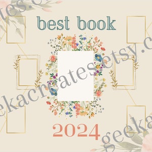 May include: A printable chart for tracking the best books read in 2024. The chart is decorated with a floral wreath and the text "best book" in a light blue font. The months of the year are listed in a column on the left and right sides of the chart.