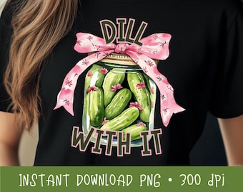 Retro Pickle PNG: Dill With It Coquette Design (Digital Download 4500x4500px)