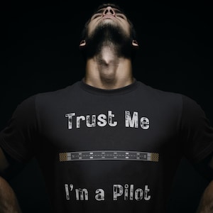 Pilot T-Shirt, Trust Me I&#39;m A Pilot Unisex Shirt, Aviation Gifts, Gifts for Pilots, Aviation Shirt, Airplane
