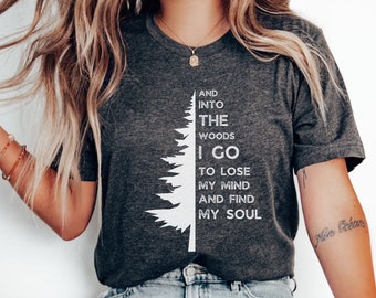 Camping Shirt, Forest Shirt, Hiking Shirt, Tree Shirt, Camping Gift, Hiking Gift. Nature Lover, Backpacking Shirt, Outdoors Shirt, Pine Tree