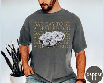 Bad Day To Be A Deviled Egg Comfort Colors Shirt, Funny Thanksgiving Dinner T-Shirt, Sarcastic Friendsgiving T Shirt, Food Humor Tee