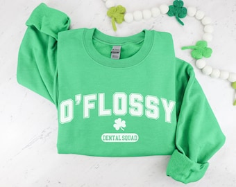 Sweat-shirt dentaire de la Saint-Patrick, dentiste drôle, pull, chemise d'hygiéniste dentaire, cadeau d'hygiène dentaire, vert, équipe dentaire, cabinet dentaire