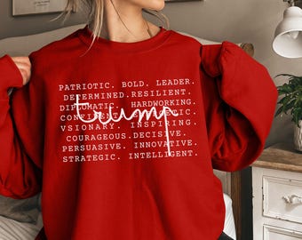 Trump Sweatshirt,  Trump Shirt, Trump Merch, Trump Girl, Pro Trump Shirt, MAGA 45 47 Sweatshirt, Patriotic Shirt, Donald Trump, Republican