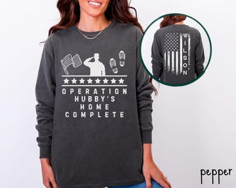 Comfort Colors Custom Long Sleeve Military Homecoming Shirt For Wife, American Flag, Deployment, USA, Spouse, Veteran, Welcome Home